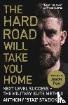 Stazicker, Anthony - The Hard Road Will Take You Home