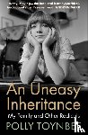 Toynbee, Polly - An Uneasy Inheritance