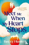 Hunter, Becky - Meet Me When My Heart Stops