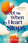 Hunter, Becky - Meet Me When My Heart Stops