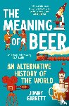 Garrett, Jonny - The Meaning of Beer