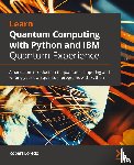 Loredo, Robert - Learn Quantum Computing with Python and IBM Quantum Experience