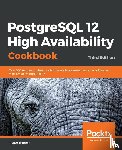 Thomas, Shaun - PostgreSQL 12 High Availability Cookbook