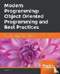 Lee, Graham - Modern Programming: Object Oriented Programming and Best Practices