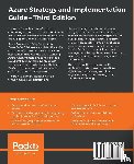 Tender, Peter De, Leonardo, Greg, Milgram, Jason - Azure Strategy and Implementation Guide