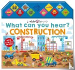 Priddy, Roger, Priddy Books - What Can You Hear Construction