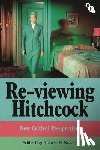 Kapsis, Robert E. - Re-viewing Hitchcock