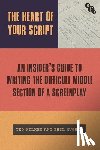 Wilkes, Ted (Regent's University London, Hughes, Phil (Regent's University London - The Heart of Your Script
