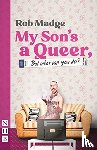 Madge, Rob - My Son's a Queer (But What Can You Do?)