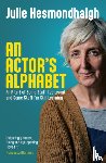 Hesmondhalgh, Julie - An Actor's Alphabet