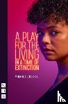 Hall, Miranda Rose - A Play for the Living in a Time of Extinction