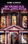McArthur, Isobel - The Grand Old Opera House Hotel