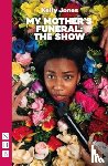 Jones, Kelly - My Mother's Funeral: The Show