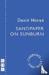 Horan, David - Sandpaper on Sunburn