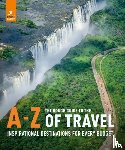 Guides, Rough - The Rough Guide to the A-Z of Travel (Inspirational Destinations for Every Budget)