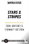 Grigsby, Sean, Hotston, Stewart - Watch Dogs: Stars & Stripes - A Watch Dogs Novel