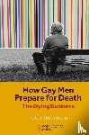 Robinson, Peter (University of New South Wales - How Gay Men Prepare for Death