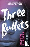 Burgess, Melvin - Three Bullets