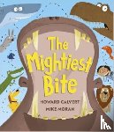 Calvert, Howard - The Mightiest Bite