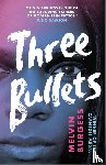 Burgess, Melvin - Three Bullets