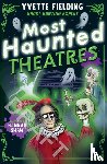 Fielding, Yvette - Most Haunted Theatres