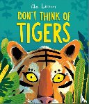 Latimer, Alex - Don't Think of Tigers