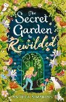Simmons, Anthea - The Secret Garden Rewilded