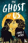 Sutter, James L. - The Ghost of Us