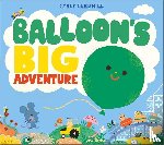 Gledhill, Carly - Balloon's Big Adventure