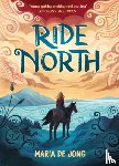 Jong, Maria de - Ride North