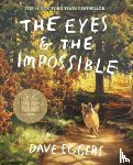 Eggers, Dave - The Eyes and the Impossible