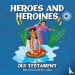Emmerson, Janice - Heroes and Heroines of the Old Testament