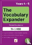Books, Foxton, Webley, Jan - The Vocabulary Expander: Themed Vocabulary for 11+ and KS2 - Years 4 and 5