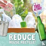 Kirsty Holmes - Reduce, Reuse, Recycle!