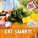 Holmes, Kirsty - Eat Smart!