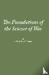 Fuller, J F C - The Foundations of the Science of War