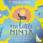 Lewis, Hayley - The Little Ninja