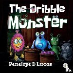 Lucas, Penelope D - The Dribble Monster