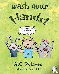 Polayes, Anne-Catherine - Wash Your Hands!