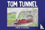 Diggens, Paul - Tom Tunnel