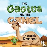 Dennar, Meredith - The Cactus and the Camel
