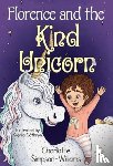 Simpson-Williams, Charlotte - Florence and the Kind Unicorn