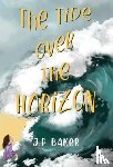 Baker, J.P - The Tide Over The Horizon