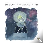 Sully, Laura - To Love a Wishing Star