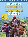 Pettman, Kevin - The Ultimate Fortnite Chapter 2 Guide (Independent & Unofficial)