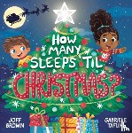 Brown, Joff - How Many Sleeps 'Til Christmas?