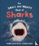 Hoare, Ben - The Small and Mighty Book of Sharks