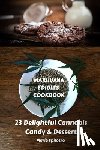 Marie Spilotro, Spilotro - Marijuana Edibles Cookbook