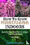 Spilotro, Frank - How to Grow Marijuana Indoors