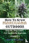 Spilotro, Frank - How to Grow Marijuana Outdoors